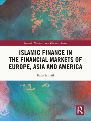 cover image of Islamic Finance in the Financial Markets of Europe, Asia and America